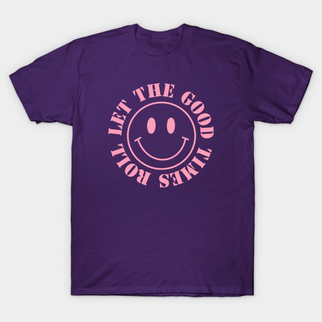 Good Times T-Shirt by Artery Designs Co.